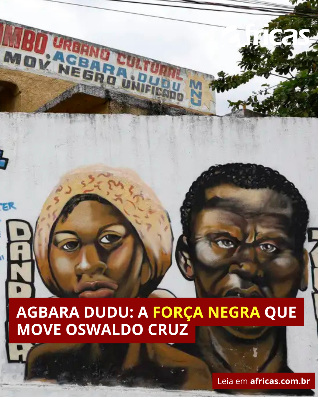 Agbara Dudu: A força negra que move Oswaldo Cruz
