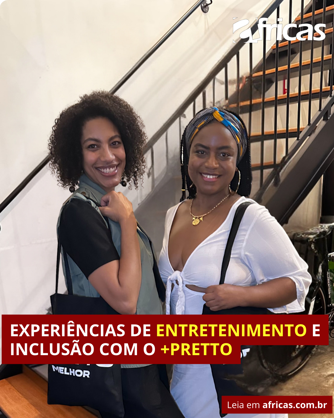Experiências de Entretenimento e Inclusão com o +PRETTO