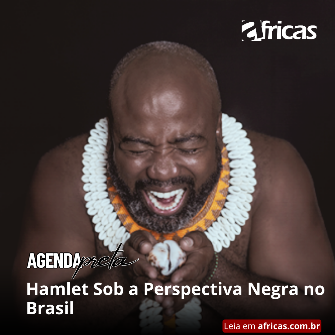 Hamlet Sob a Perspectiva Negra no Brasil