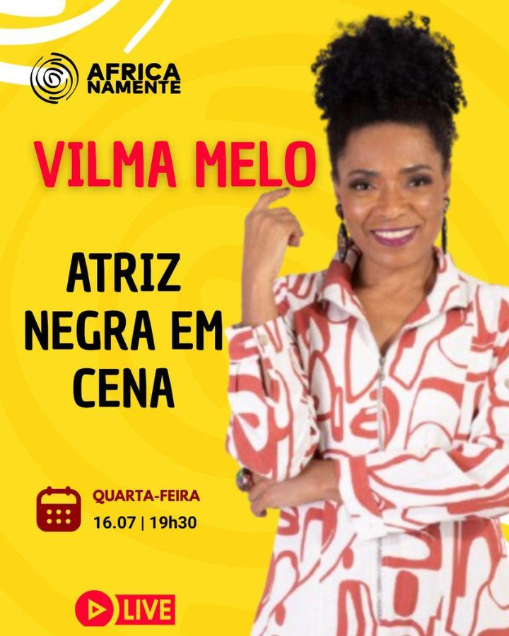 Atriz Vilma Melo É Destaque Em Encontro Sobre Arte, Resistência E Representatividade