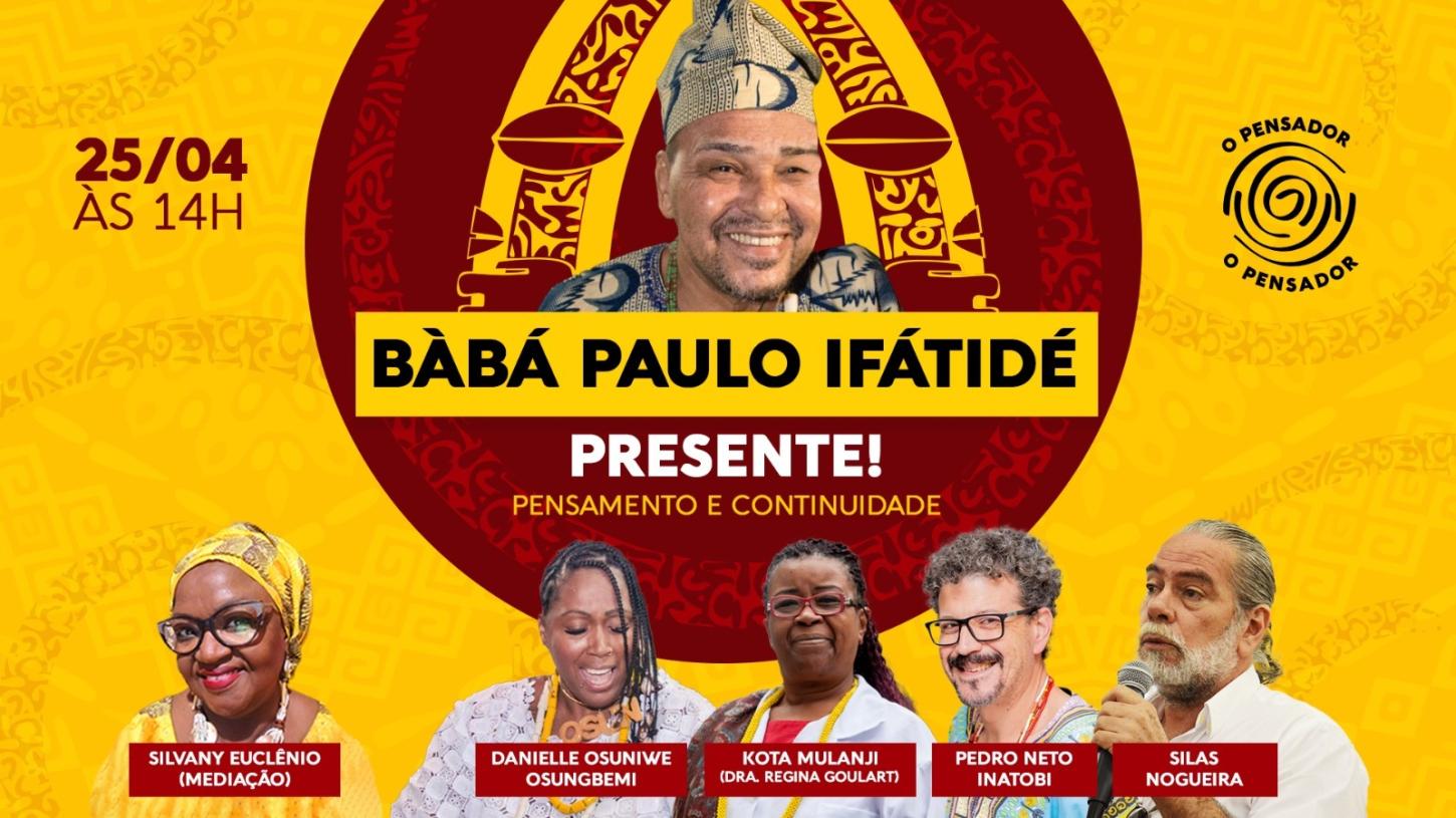BABA PAULO IFATIDE – PRESENTE: PENSAMENTO, TRAJETÓRIA E CONTINUIDADE