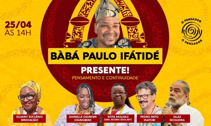 BABA PAULO IFATIDE – PRESENTE: PENSAMENTO, TRAJETÓRIA E CONTINUIDADE