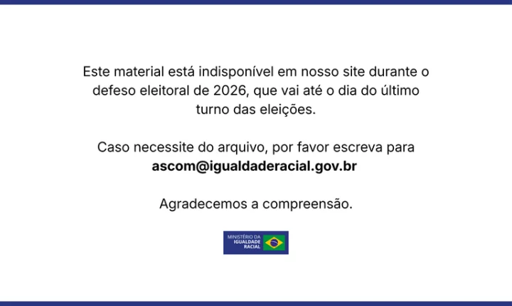 Ministério da Igualdade Racial ajusta canais de comunicação devido ao defeso eleitoral